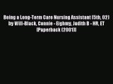Read Being a Long-Term Care Nursing Assistant (5th 02) by Will-Black Connie - Eighmy Judith