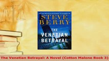 PDF  The Venetian Betrayal A Novel Cotton Malone Book 3 Free Books