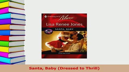 PDF  Santa Baby Dressed to Thrill  Read Online
