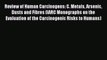 Read Review of Human Carcinogens: C. Metals Arsenic Dusts and Fibres (IARC Monographs on the