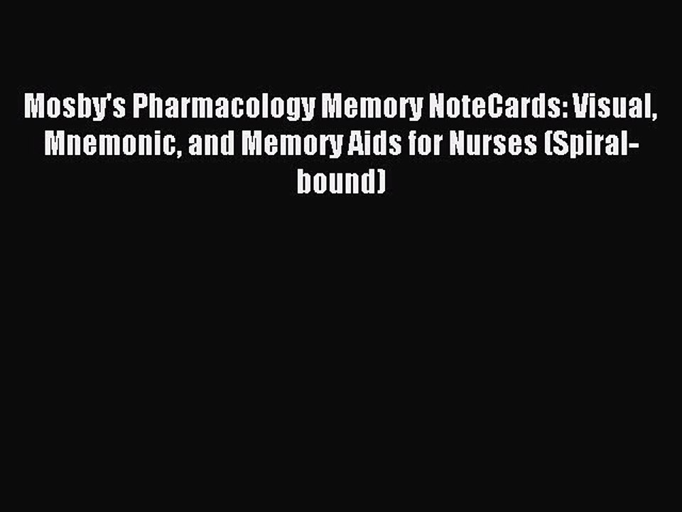 Read Mosby's Pharmacology Memory NoteCards: Visual Mnemonic and Memory Aids for Nurses (Spiral-bound)
