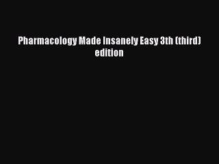 Download Pharmacology Made Insanely Easy 3th (third) edition Ebook Free