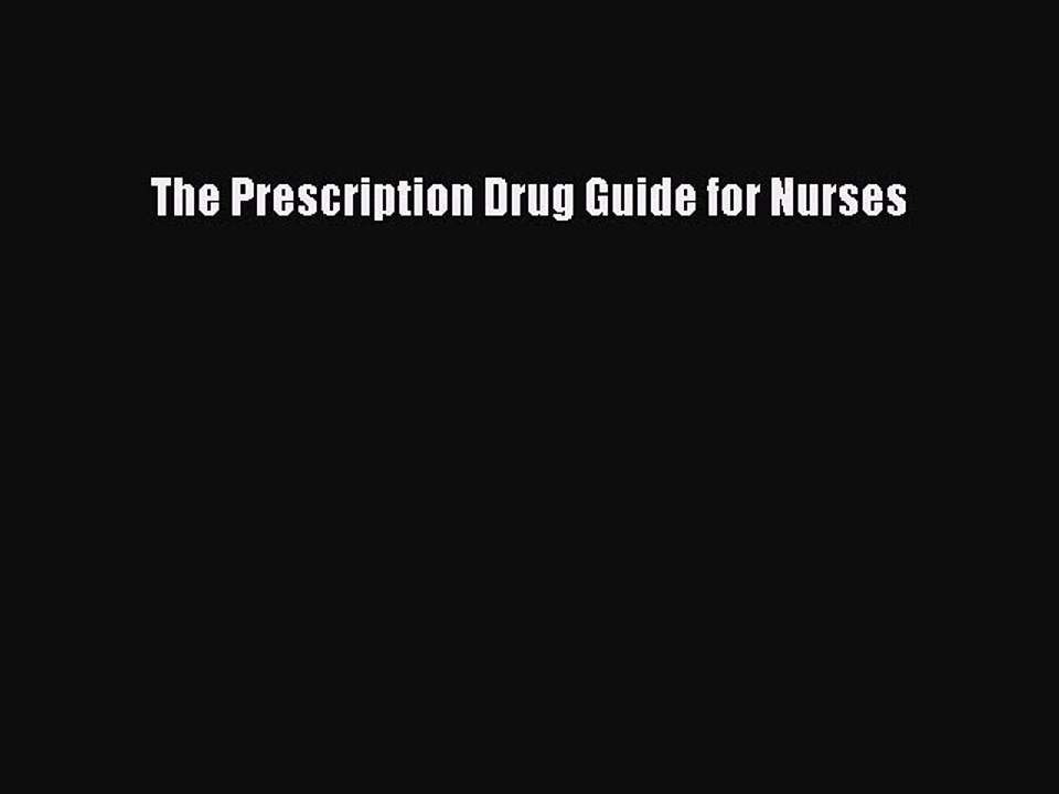 Read The Prescription Drug Guide for Nurses Ebook Free