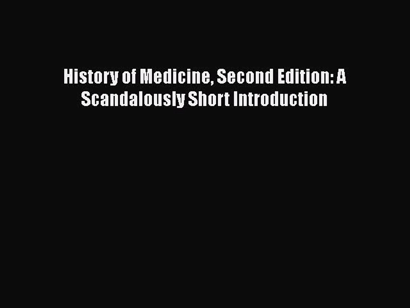 ⁣[PDF] History of Medicine Second Edition: A Scandalously Short Introduction [Download] Full
