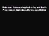 Download McKenna's Pharmacology for Nursing and Health Professionals Australia and New Zealand