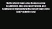 PDF Multicultural Counseling Competencies: Assessment Education and Training and Supervision