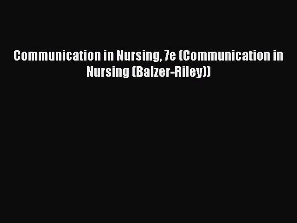 Read Communication in Nursing 7e (Communication in Nursing (Balzer-Riley)) Ebook Free