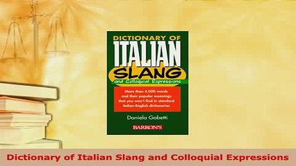 PDF  Dictionary of Italian Slang and Colloquial Expressions Download Online
