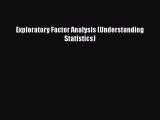 Download Exploratory Factor Analysis (Understanding Statistics)  Read Online