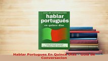 PDF  Hablar Portugues En Quince Dias  Guia de Conversacion Read Full Ebook