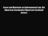 [Download PDF] Cases and Materials on Environmental Law 8th (American Casebooks) (American