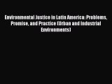 [Download PDF] Environmental Justice in Latin America: Problems Promise and Practice (Urban