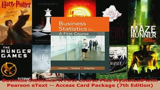 Business Statistics A First Course Plus MyStatLab with Pearson eText  Access Card