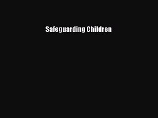 Download Safeguarding Children PDF Free