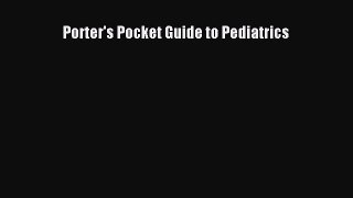 Read Porter's Pocket Guide to Pediatrics Ebook Free