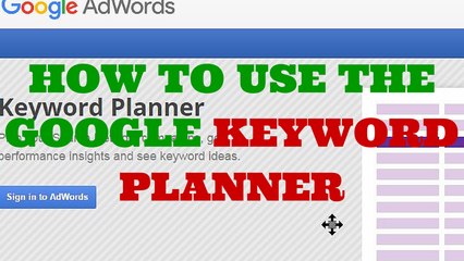 How to use the google keyword planner and some TIPS!!