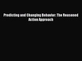 PDF Predicting and Changing Behavior: The Reasoned Action Approach  EBook