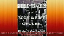 FREE DOWNLOAD  Bubble Markets and Boom and Bust Cycles Paradigm Revolutions in the Information Age READ ONLINE