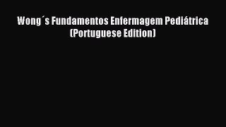 Download Wong´s Fundamentos Enfermagem Pediátrica (Portuguese Edition) Ebook Online