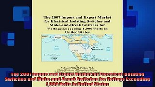 EBOOK ONLINE  The 2007 Import and Export Market for Electrical Isolating Switches and MakeandBreak  FREE BOOOK ONLINE