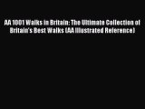 [Read book] AA 1001 Walks in Britain: The Ultimate Collection of Britain's Best Walks (AA Illustrated