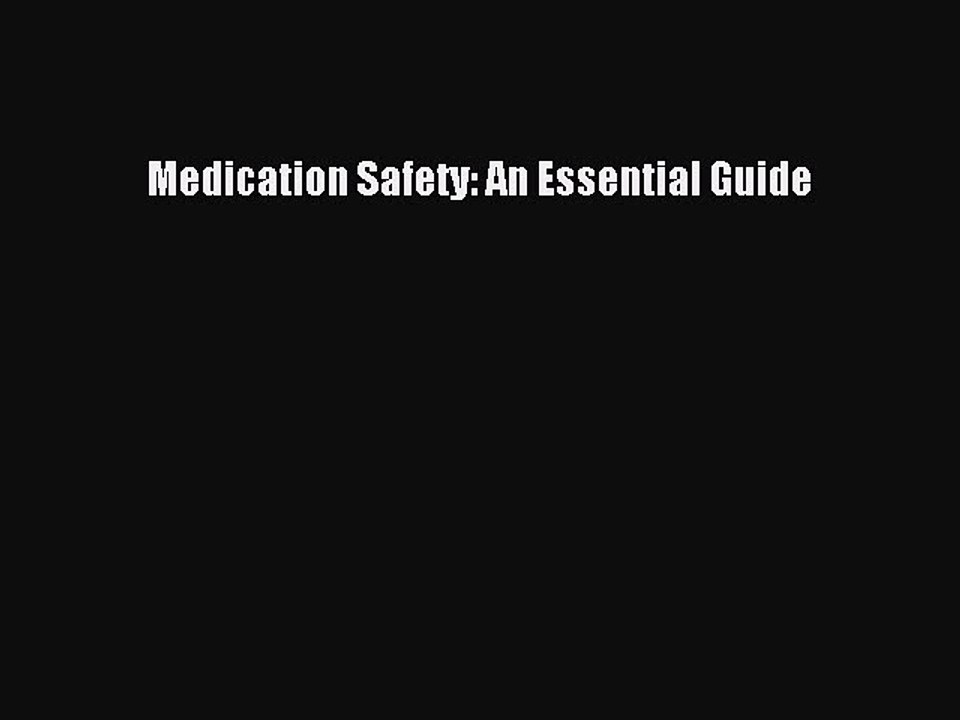 Read Medication Safety: An Essential Guide PDF Free