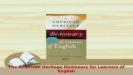 PDF  The American Heritage Dictionary for Learners of English Download Online