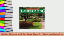 PDF  Better Homes and Gardens StepByStep Landscaping Download Online