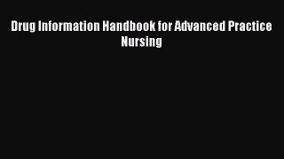 Read Drug Information Handbook for Advanced Practice Nursing Ebook Free