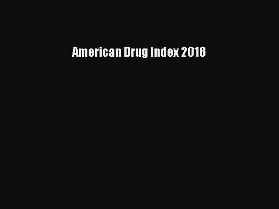 Download American Drug Index 2016 PDF Online