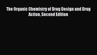 Read The Organic Chemistry of Drug Design and Drug Action Second Edition Ebook Online