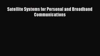 [Read Book] Satellite Systems for Personal and Broadband Communications  EBook