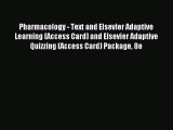 Read Pharmacology - Text and Elsevier Adaptive Learning (Access Card) and Elsevier Adaptive