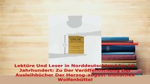 Download  Lektüre Und Leser in Norddeutschland Im 18 Jahrhundert Zu Der Veröffentlichung Der  Read Online