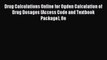 Read Drug Calculations Online for Ogden Calculation of Drug Dosages (Access Code and Textbook