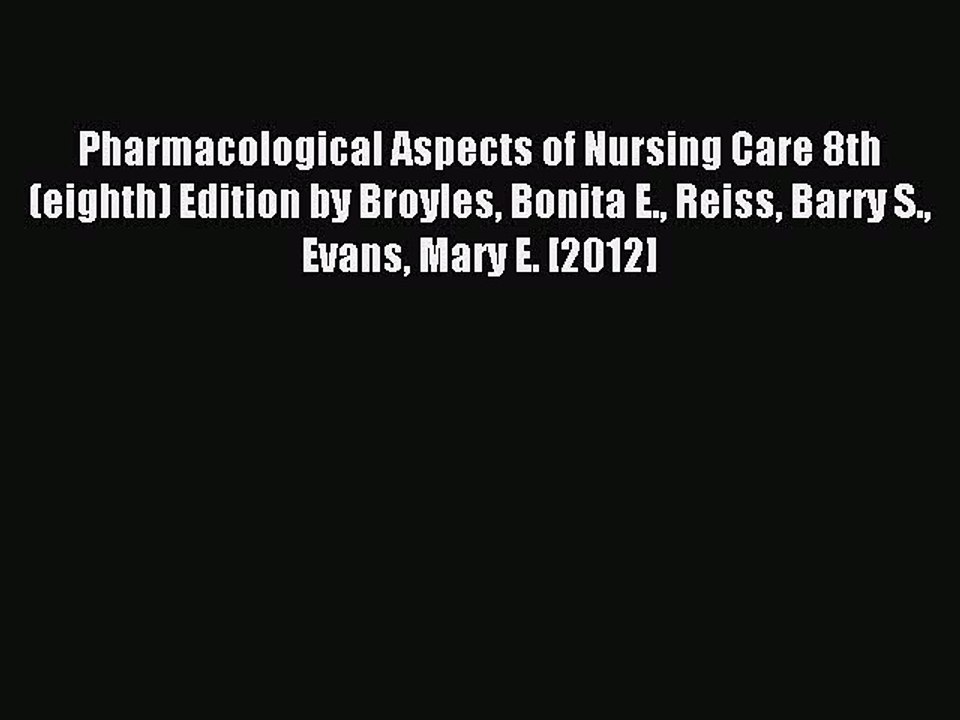 Download Pharmacological Aspects of Nursing Care 8th (eighth) Edition by Broyles Bonita E.