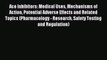 Read Ace Inhibitors: Medical Uses Mechanisms of Action Potential Adverse Effects and Related