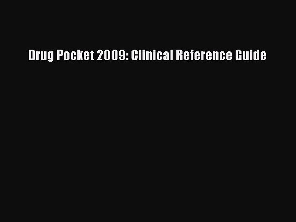 Read Drug Pocket 2009: Clinical Reference Guide Ebook Free