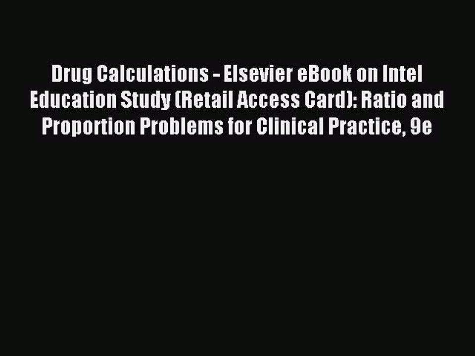 Read Drug Calculations - Elsevier eBook on Intel Education Study (Retail Access Card): Ratio