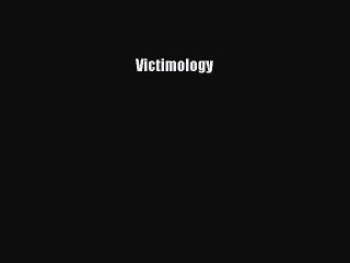 [Download PDF] Victimology Ebook Free