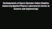 [Read Book] Fundamentals of Space Systems (Johns Hopkins University Applied Physics Laboratories