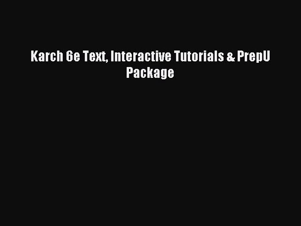 Read Karch 6e Text Interactive Tutorials & PrepU Package Ebook Free