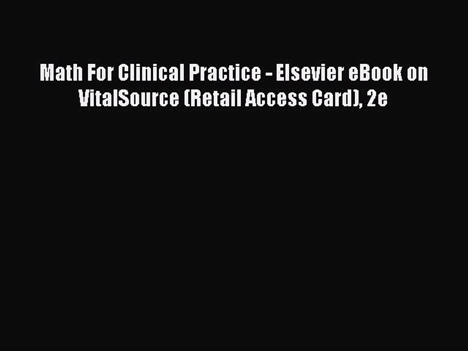 Read Math For Clinical Practice - Elsevier eBook on VitalSource (Retail Access Card) 2e Ebook