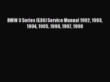 [Read Book] BMW 3 Series (E36) Service Manual 1992 1993 1994 1995 1996 1997 1998  EBook