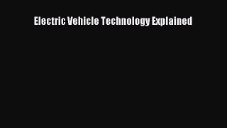 [Read Book] Electric Vehicle Technology Explained  EBook