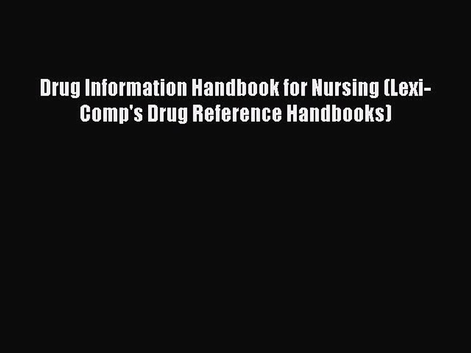 Read Drug Information Handbook for Nursing (Lexi-Comp's Drug Reference Handbooks) PDF Online
