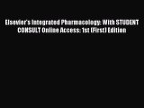 Read Elsevier's Integrated Pharmacology: With STUDENT CONSULT Online Access: 1st (First) Edition