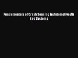 [Read Book] Fundamentals of Crash Sensing in Automotive Air Bag Systems  EBook