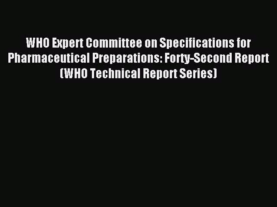 Read WHO Expert Committee on Specifications for Pharmaceutical Preparations: Forty-Second Report