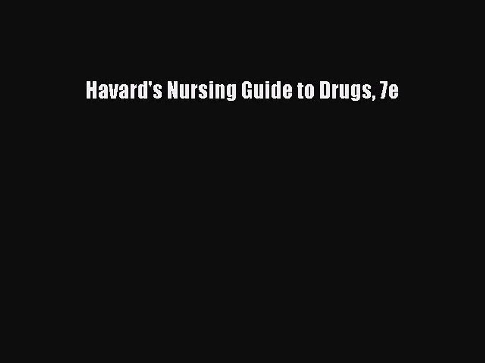 Read Havard's Nursing Guide to Drugs 7e Ebook Free